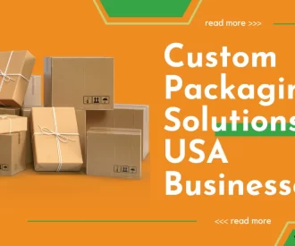 Custom Packaging Solutions for USA Businesses