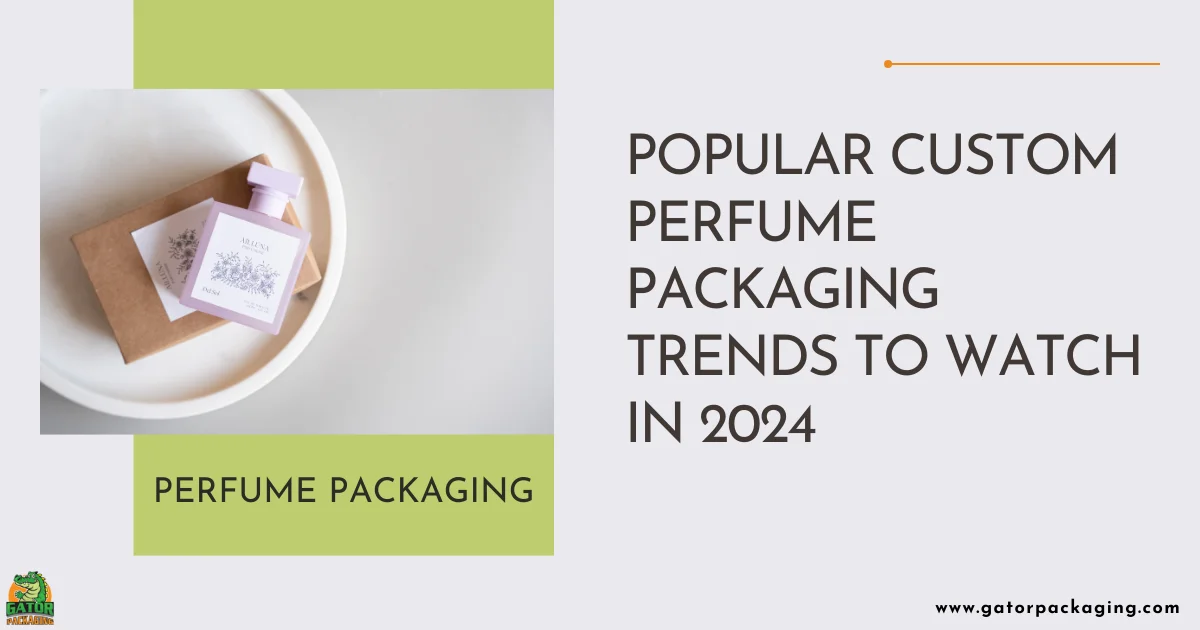 Custom Perfume Packaging Trends