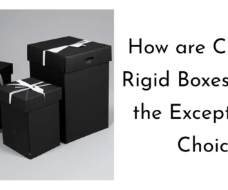 Custom Rigid Boxes Make the Exceptional Choice