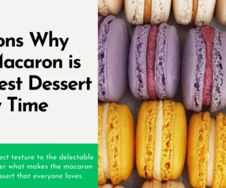 Make the Macaron Best Dessert Every Time